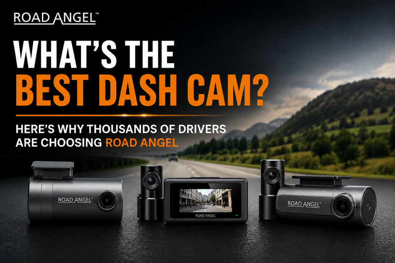 What's the Best Dash Cam? Here's Why Thousands of Drivers Are Choosing Road Angel
